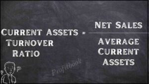 Current Assets Turnover Ratio